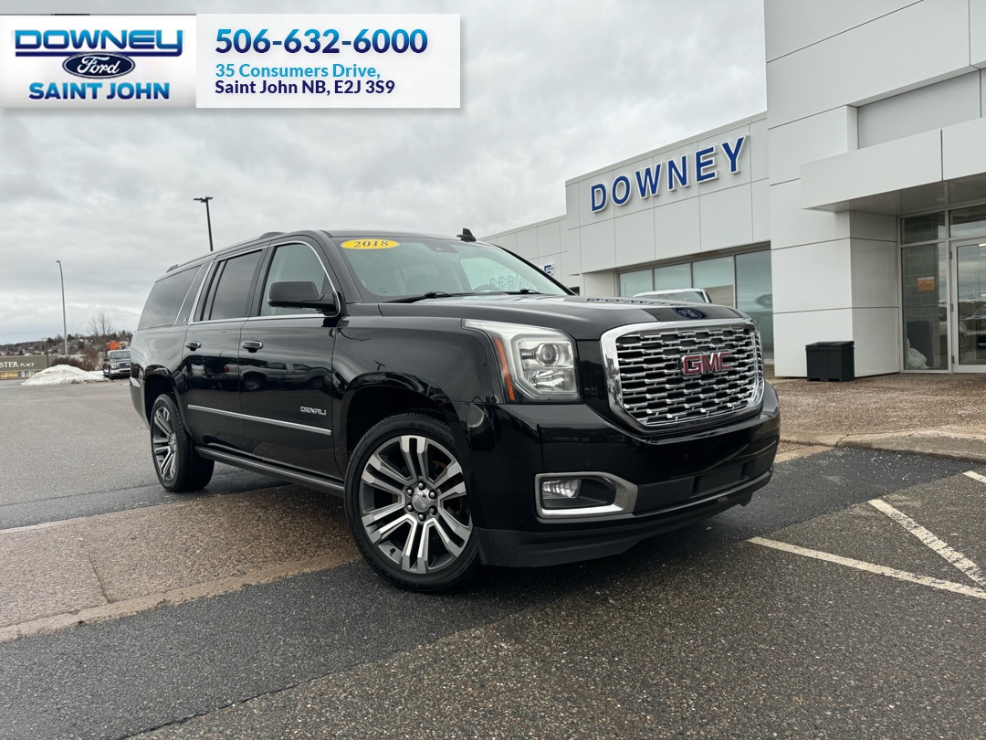 Used 2018 GMC Yukon XL Denali 86777TJ Saint John, NB Downey Ford